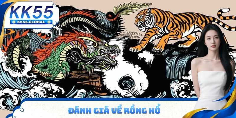 Đánh giá về rồng hổ